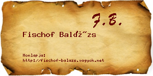 Fischof Balázs névjegykártya